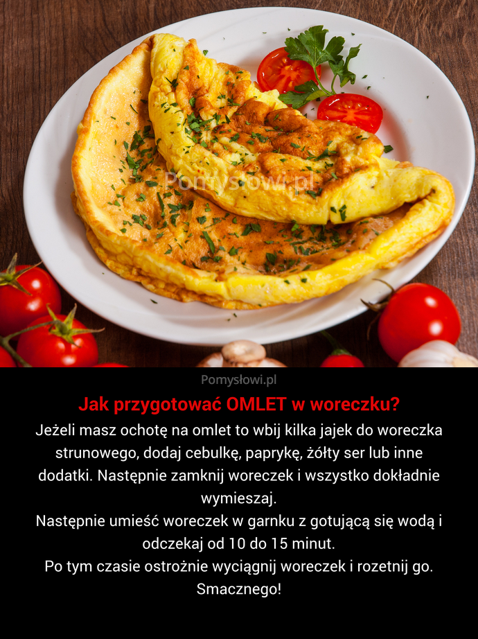 Jeżeli masz ochotę na omlet to wbij kilka jajek do woreczka strunowego, dodaj cebulkę, paprykę, żółty ser lub inne dodatki. ...