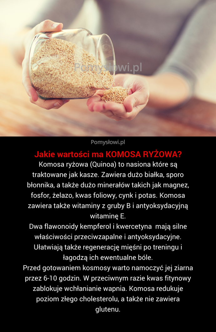Komosa ryżowa (Quinoa) to nasiona które są traktowane jak kasze. Zawiera dużo białka, sporo błonnika, a także dużo minerałów takich ...