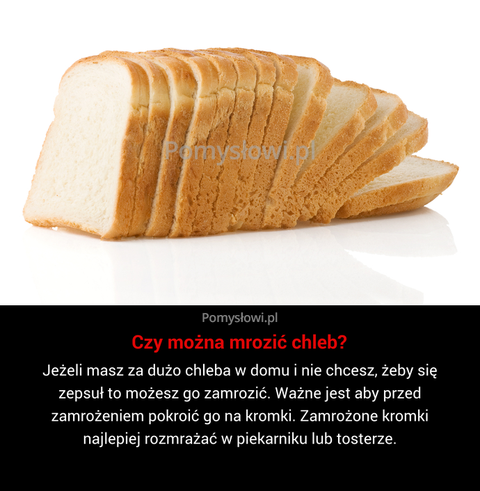 Jeżeli masz za dużo chleba w domu i nie chcesz, żeby się zepsuł to możesz go zamrozić. Ważne jest aby ...